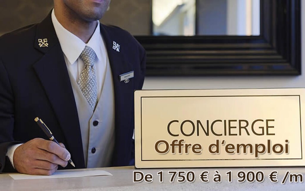 Nouvelles Offres d’emploi des concierges Salaire De 1 750 € à 1 900 €